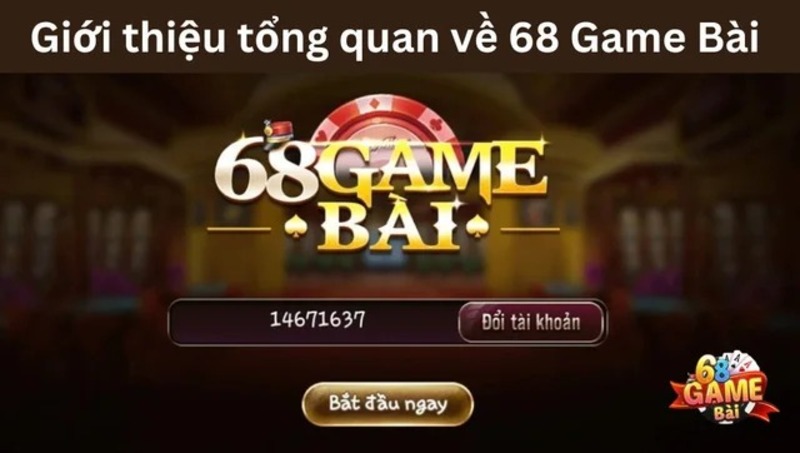 Giới thiệu 68 game bài tổng quan