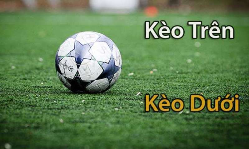 Kèo dưới trong bóng đá là gì?