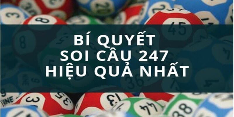 Những điều anh em cần chú ý khi soi cầu lô đề 247 là gì?